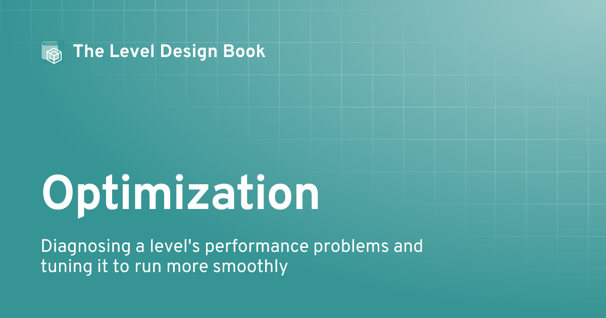 Optimization | The Level Design Book