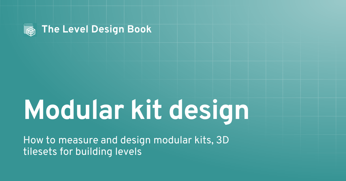 Modular kit design | The Level Design Book